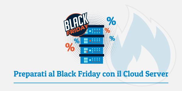 Black Friday con il Cloud Server